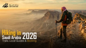 The Complete Guide to Hiking in Saudi Arabia 2026